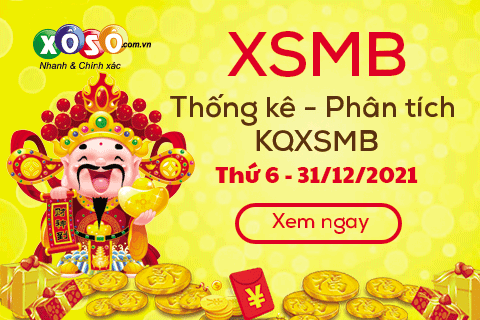 Phân tích XSMB 31/12 thứ 6 - Thống kê KQXSMB Thứ 6 chính xác