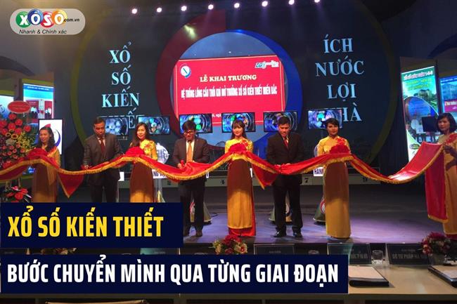 Bước chuyển mình của xổ số kiến thiết qua từng giai đoạn