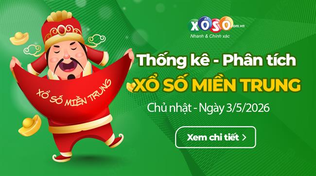 Thống kê XSMT 3/5/2026 - Phân tích Xổ số Miền Trung 3-5 Chủ nhật