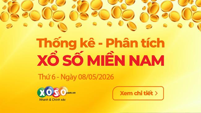 Thống Kê XSMN 8/5/2026 - Tổng Hợp Xổ Số Miền Nam Thứ Sáu 8/5