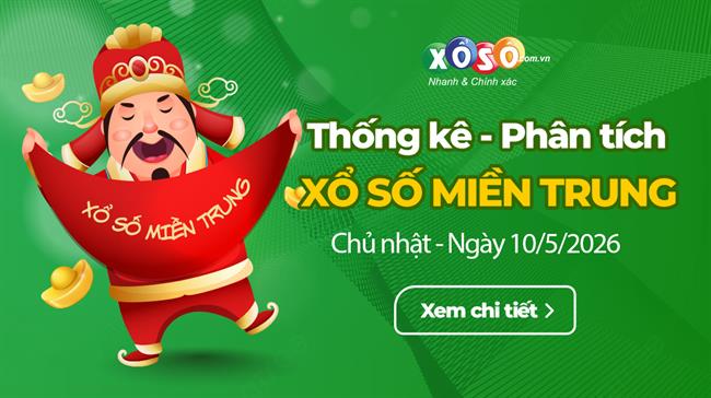 Thống kê XSMT 10/5/2026 - Phân tích Xổ số Miền Trung 10-5 Chủ nhật