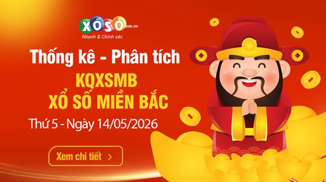 Thống Kê XSMB 14/5/2026 - Tổng Hợp XS Miền Bắc Thứ 5 ngày 14/5